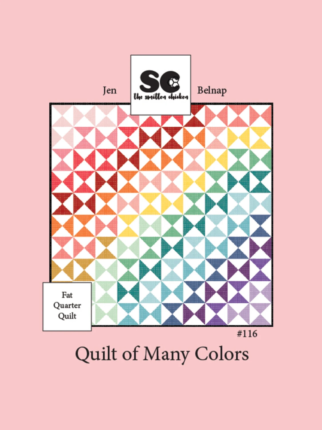 Quilt of Many Colors Pattern by The Smitten Chicken