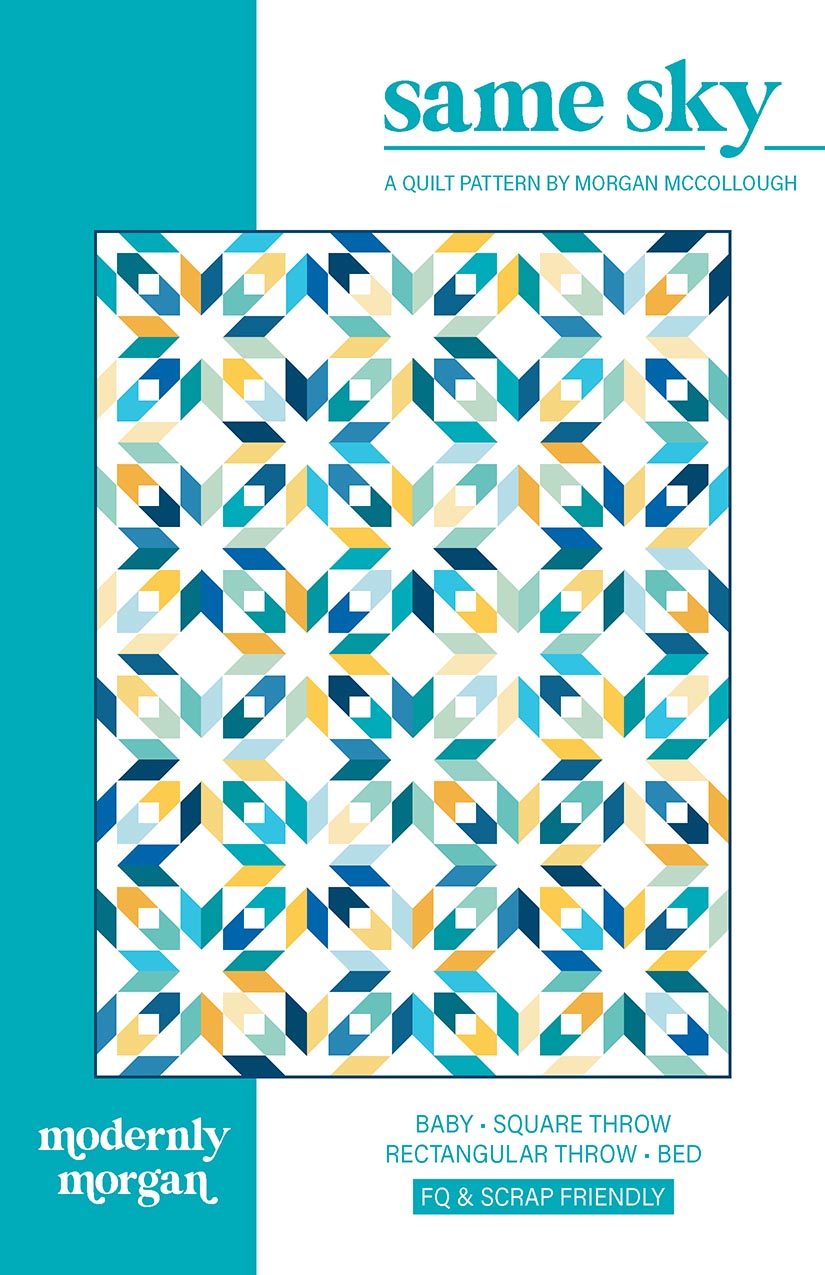 Modernly Morgan Same Sky Quilt Pattern