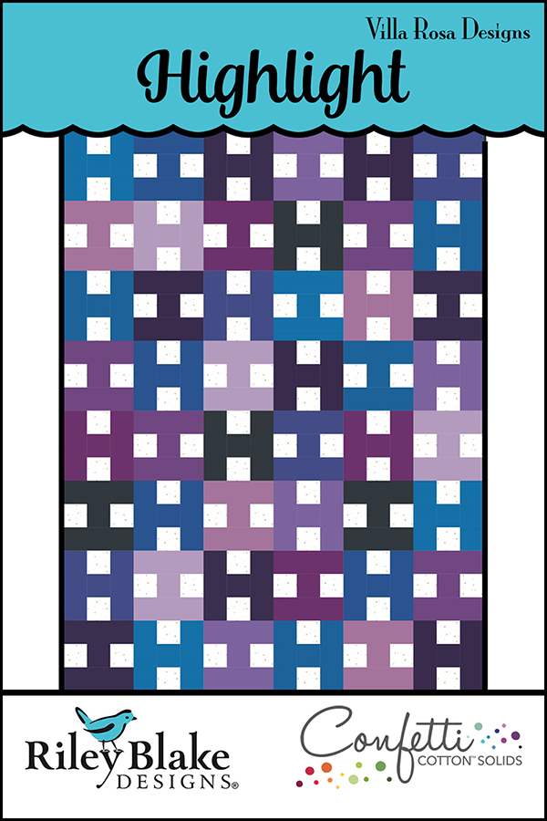 Villa Rosa Designs Highlight Quilt Pattern