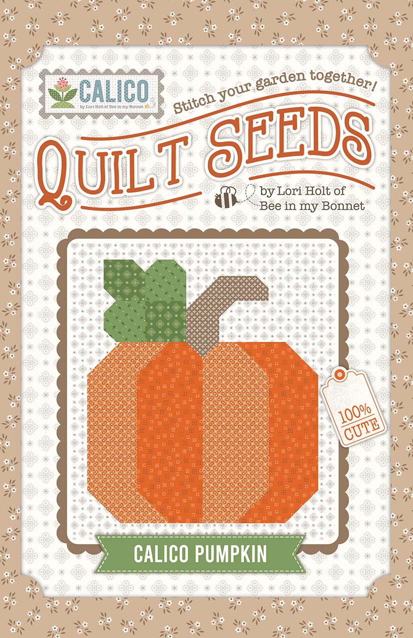 Lori Holt Calico Quilt Seeds™ Pattern Pumpkin